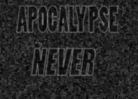 Apocalypse Never
