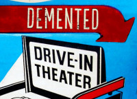 Demented Drive In Theater