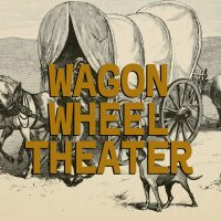 Wagon Wheel Theater