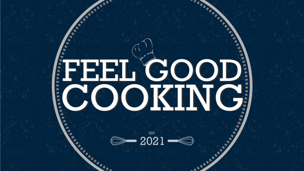 FEEL GOOD COOKING